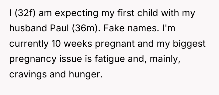 I (32f) am expecting my first child with my husband...