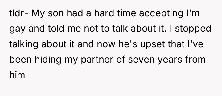 tldr- My son had a hard time accepting I'm gay...