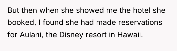 But then when she showed me the hotel she booked,...