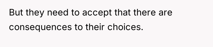 But they need to accept that there are consequences to...