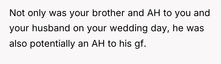 Not only was your brother and AH to you and...