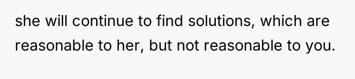 she will continue to find solutions, which are reasonable to...