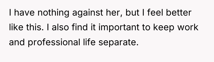 I have nothing against her, but I feel better like...