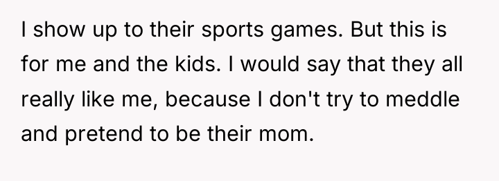 I show up to their sports games. But this is...