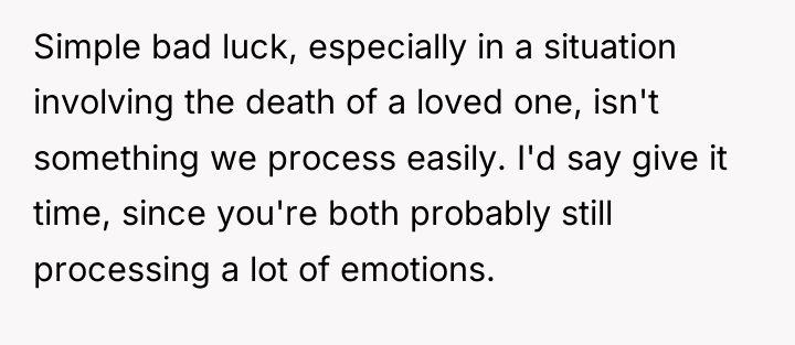 Simple bad luck, especially in a situation involving the death...