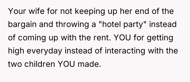 Your wife for not keeping up her end of the...