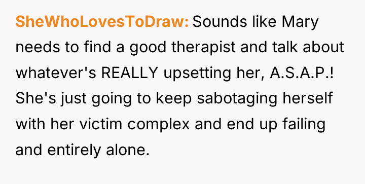 SheWhoLovesToDraw Sounds like Mary needs to find a good therapist...