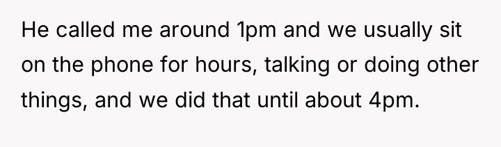 He called me around 1pm and we usually sit on...