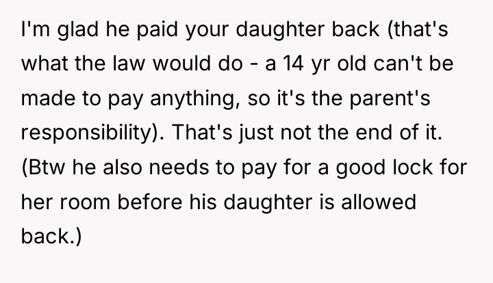 I'm glad he paid your daughter back (that's what the...