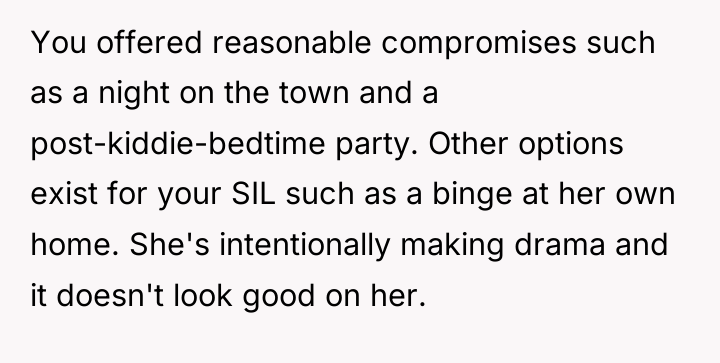 You offered reasonable compromises such as a night on the...