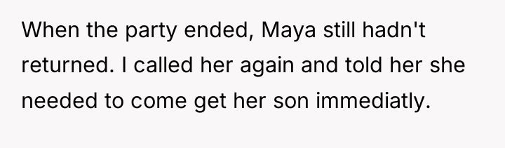When the party ended, Maya still hadn't returned. I called...