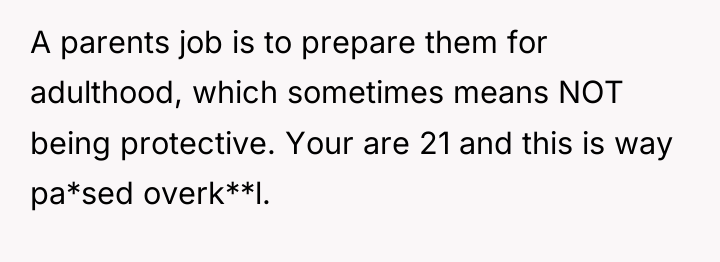 A parents job is to prepare them for adulthood, which...