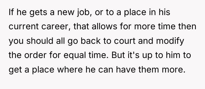 If he gets a new job, or to a place...