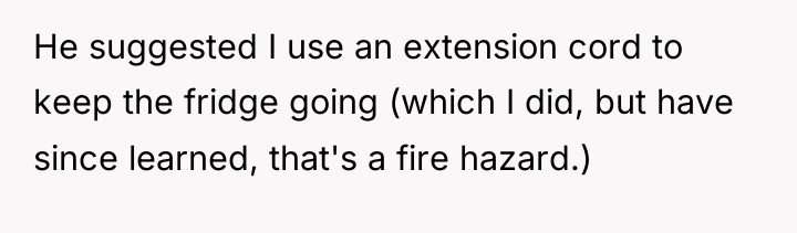 He suggested I use an extension cord to keep the...