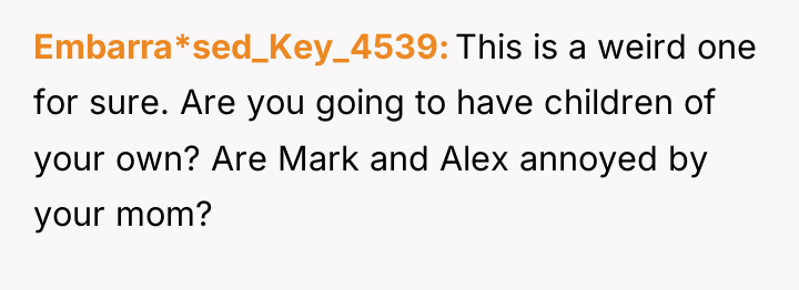 Embarra*sed_Key_4539 This is a weird one for sure. Are you...