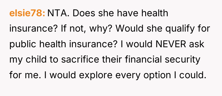 elsie78 NTA. Does she have health insurance? If not, why?...