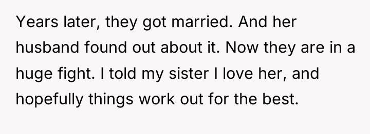 Years later, they got married. And her husband found out...