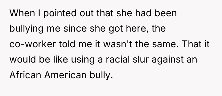 When I pointed out that she had been bullying me...