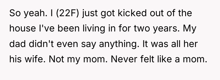 So yeah. I (22F) just got kicked out of the...