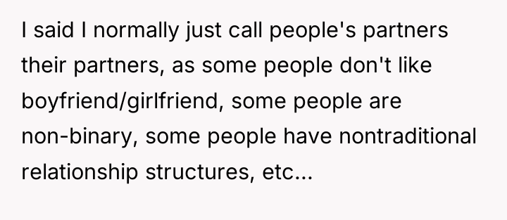 I said I normally just call people's partners their partners,...