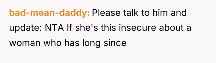 bad-mean-daddy Please talk to him and update: NTA If she's...