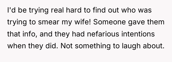 I'd be trying real hard to find out who was...