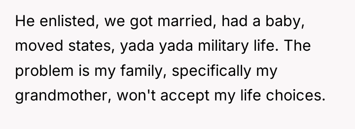 He enlisted, we got married, had a baby, moved states,...