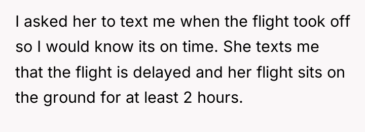 I asked her to text me when the flight took...