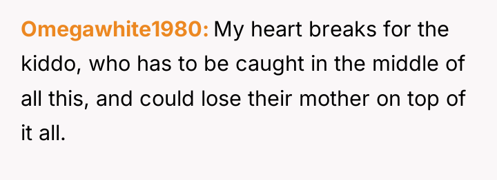 Omegawhite1980 My heart breaks for the kiddo, who has to...