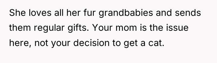She loves all her fur grandbabies and sends them regular...