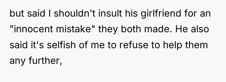but said I shouldn't insult his girlfriend for an "innocent...