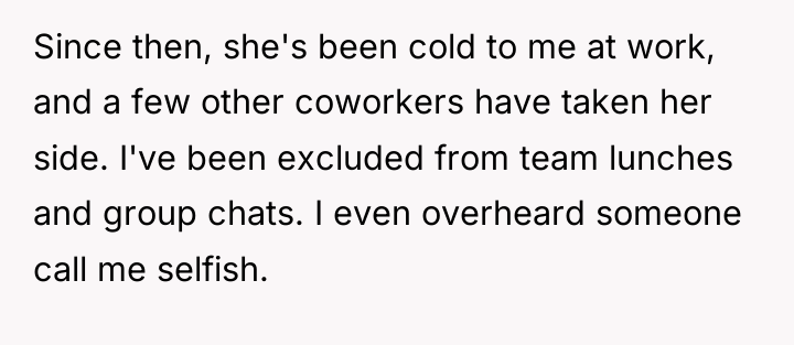 Since then, she's been cold to me at work, and...