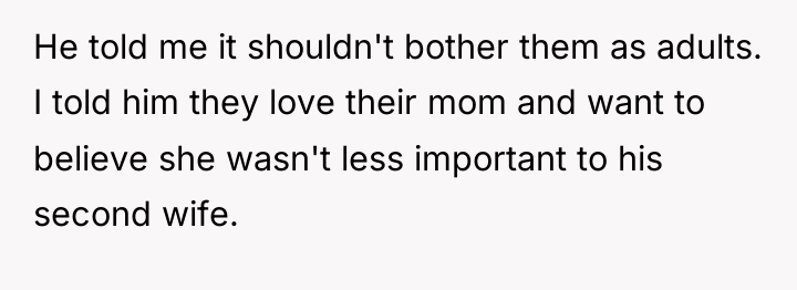 He told me it shouldn't bother them as adults. I...