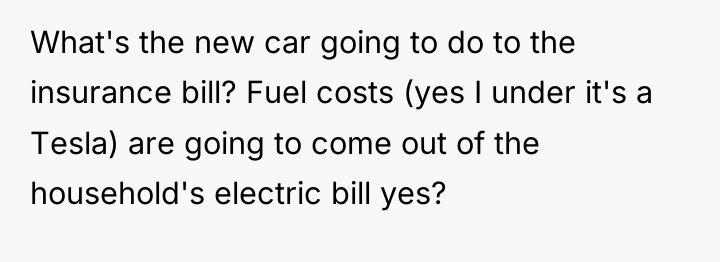 What's the new car going to do to the insurance...