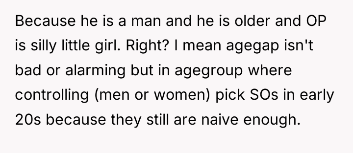 Because he is a man and he is older and...
