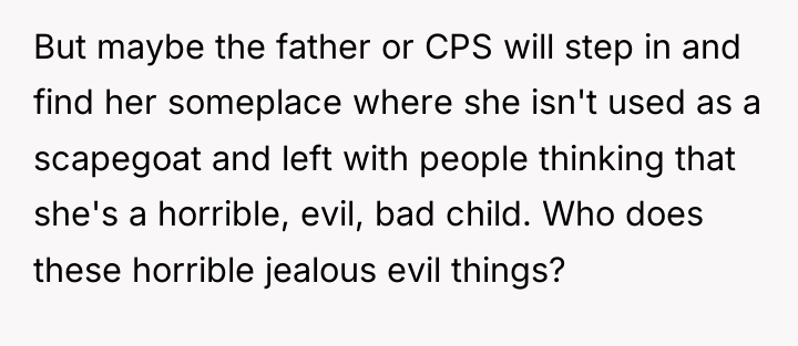 But maybe the father or CPS will step in and...