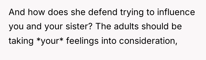 And how does she defend trying to influence you and...