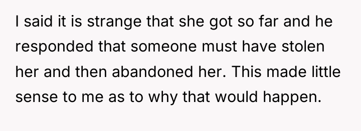 I said it is strange that she got so far...