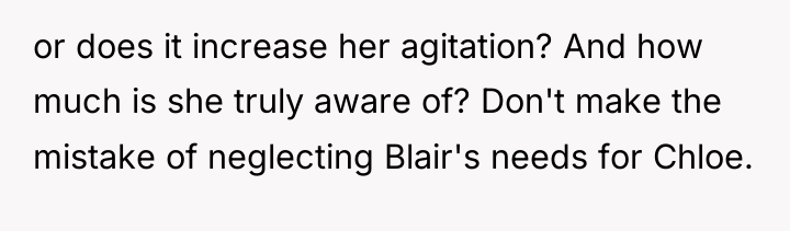 or does it increase her agitation? And how much is...