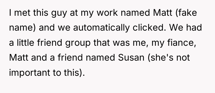 I met this guy at my work named Matt (fake...
