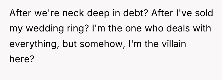 After we're neck deep in debt? After I've sold my...