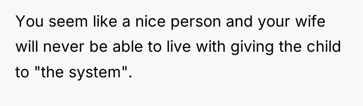 You seem like a nice person and your wife will...