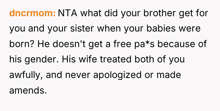 dncrmom NTA what did your brother get for you and...