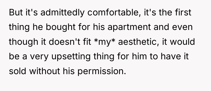 But it's admittedly comfortable, it's the first thing he bought...