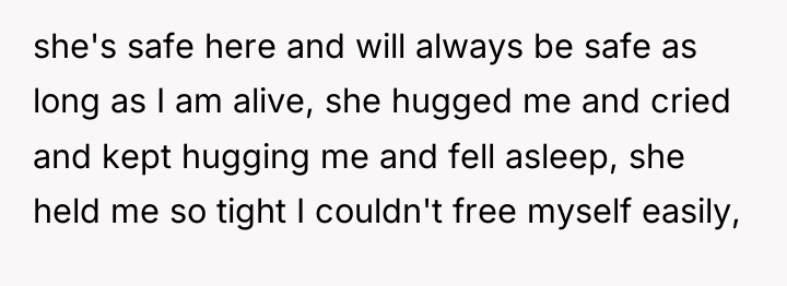 she's safe here and will always be safe as long...