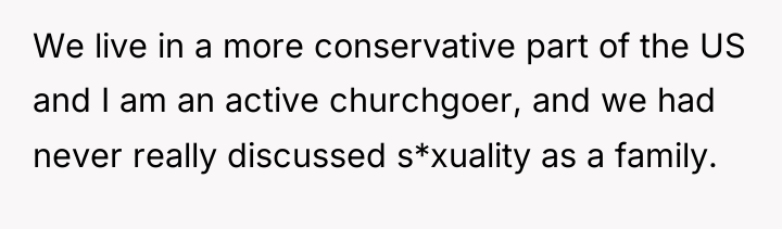 We live in a more conservative part of the US...