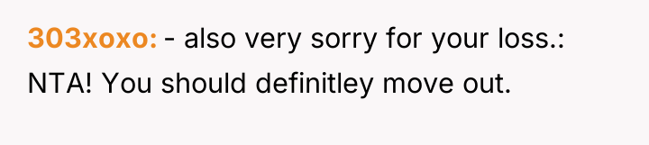 303xoxo - also very sorry for your loss.: NTA! You...