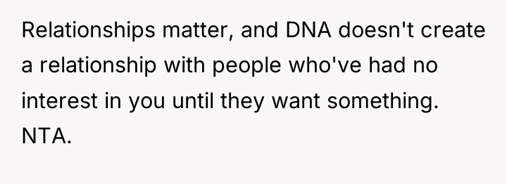 Relationships matter, and DNA doesn't create a relationship with people...