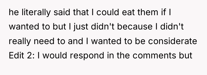 he literally said that I could eat them if I...
