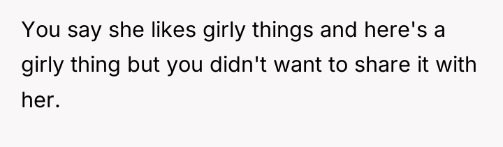 You say she likes girly things and here's a girly...